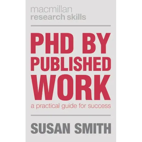 PhD by Published Work: A Practical Guide for Success