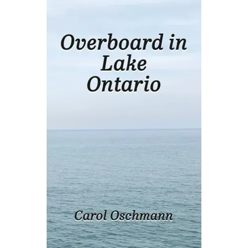 Overboard in Lake Ontario - First There Were Four: YA paranormal Adventure