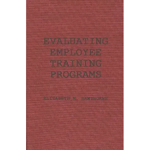 Evaluating Employee Training Programs: A Research-Based Guide for Human Resources Managers