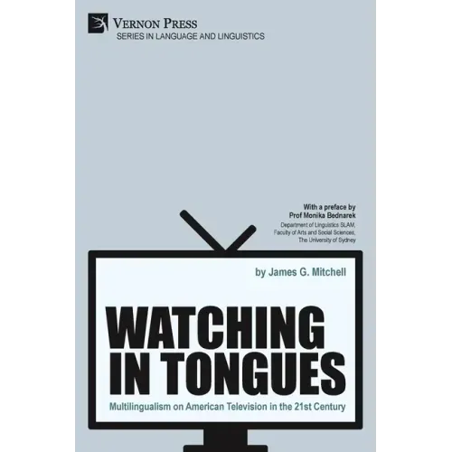 Watching in Tongues: Multilingualism on American Television in the 21st Century