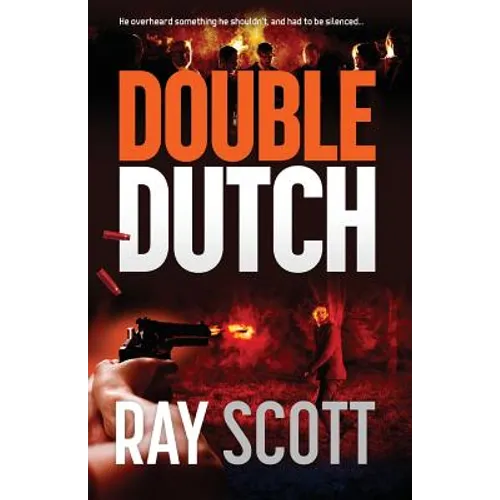 Double Dutch: He overheard something he shouldn't have, and had to be silenced
