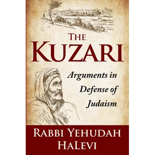 The Kuzari: Arguments in Defense of Judaism
