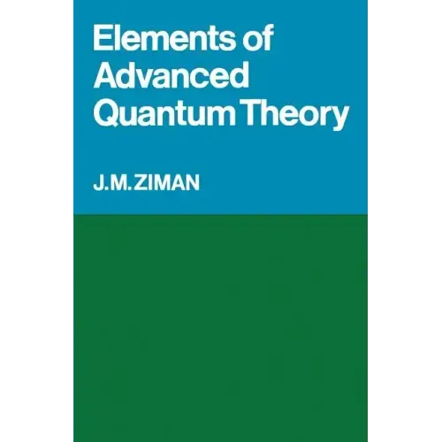 Elements of Advanced Quantum Theory