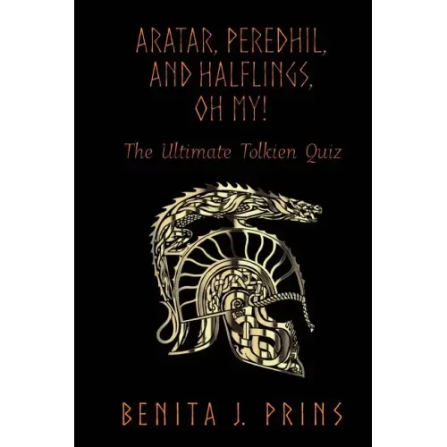Aratar, Peredhil, and Halflings, Oh My!: The Ultimate Tolkien Quiz