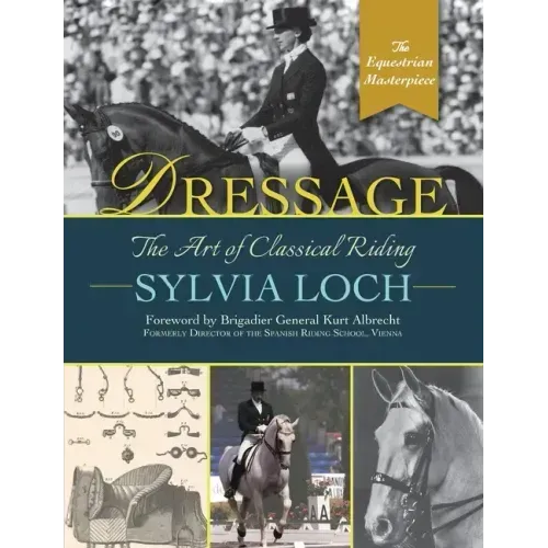 Dressage: The Art of Classical Riding