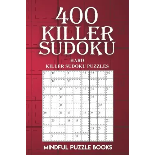 400 Killer Sudoku: Hard Killer Sudoku Puzzles