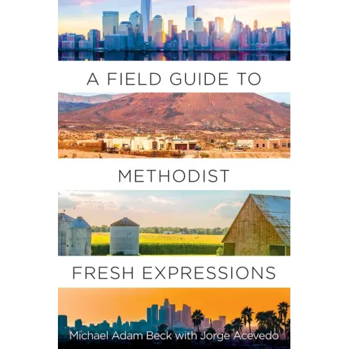 A Field Guide to Methodist Fresh Expressions