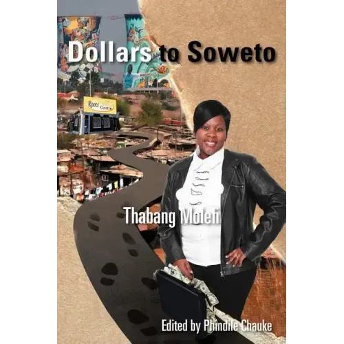 Dollars to Soweto - Paperback