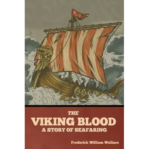 The Viking Blood: A Story of Seafaring