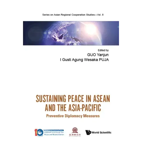 Sustaining Peace in ASEAN and the Asia-Pacific: Preventive Diplomacy Measures