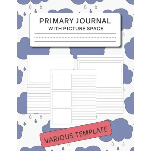 Primary Journal with Picture Space: Various Template for Drawing and Writing