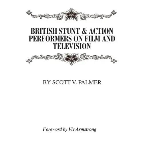 British Stunt & Action Performers On Film & Television