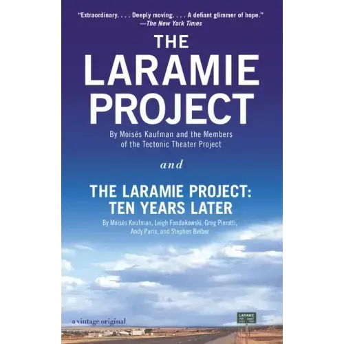 The Laramie Project and the Laramie Project: Ten Years Later