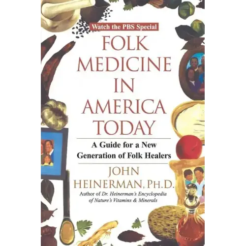Folk Medicine in America Today: A Guide for a New Generation of Folk Healers