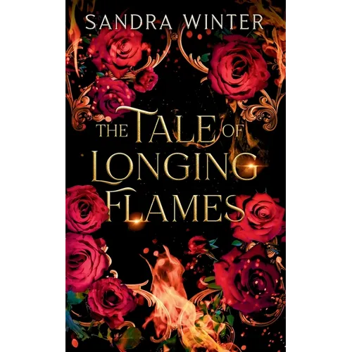 The Tale of Longing Flames