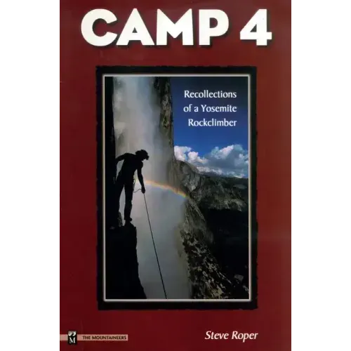 Camp 4: Recollections of a Yosemite Rockclimber
