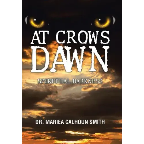At Crows Dawn: Spiritual Darkness