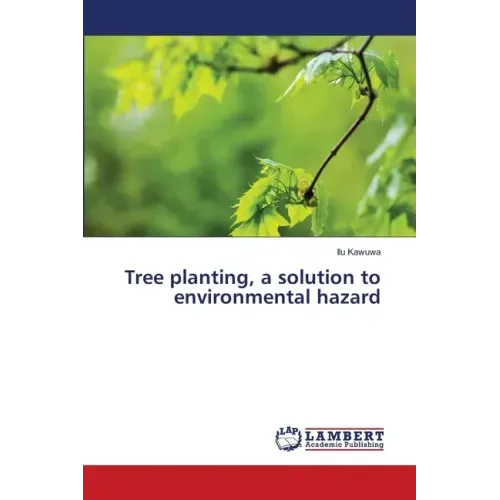 Tree planting, a solution to environmental hazard