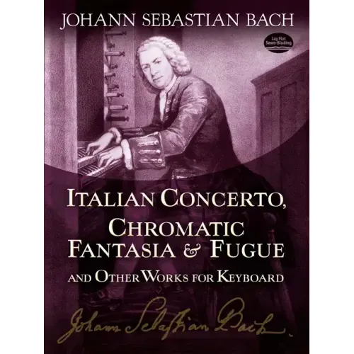 Italian Concerto, Chromatic Fantasia & Fugue and Other Works for Keyboard