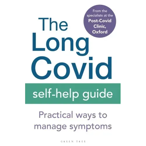 The Long Covid Self-Help Guide: Practical Ways to Manage Symptoms