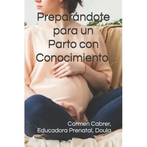 Preparándote para un Parto con Conocimiento