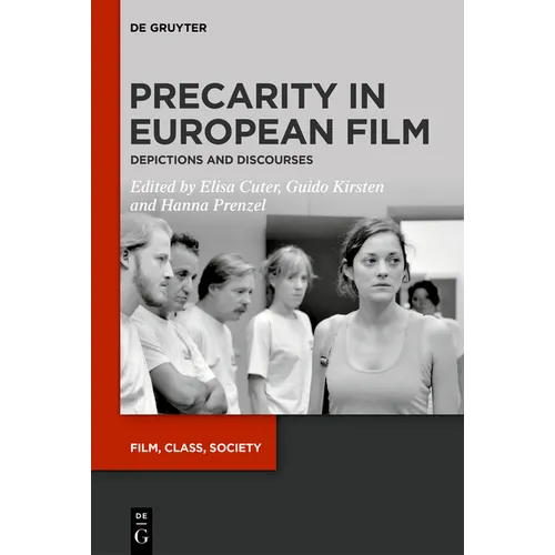 Precarity in European Film: Depictions and Discourses