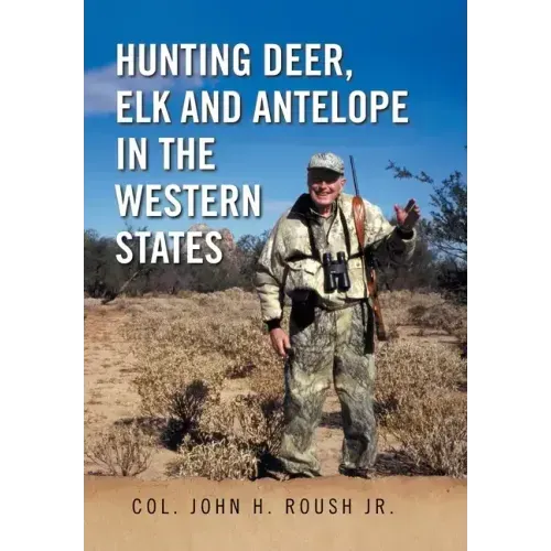 Hunting Deer, Elk and Antelope in the Western States