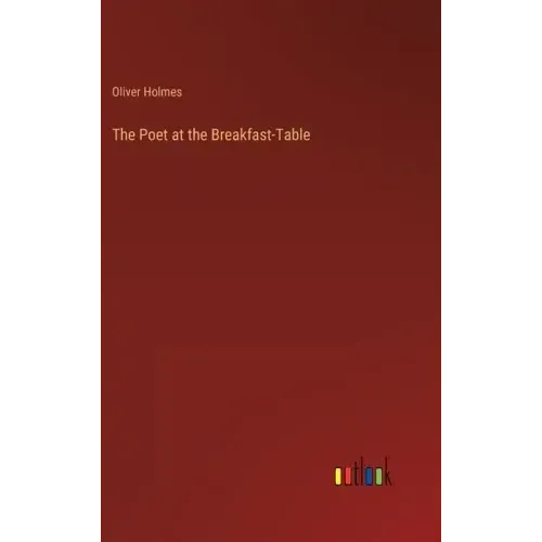 The Poet at the Breakfast-Table