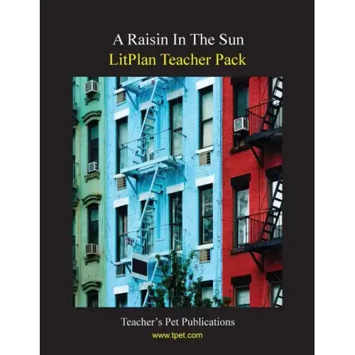 Litplan Teacher Pack: A Raisin in the Sun
