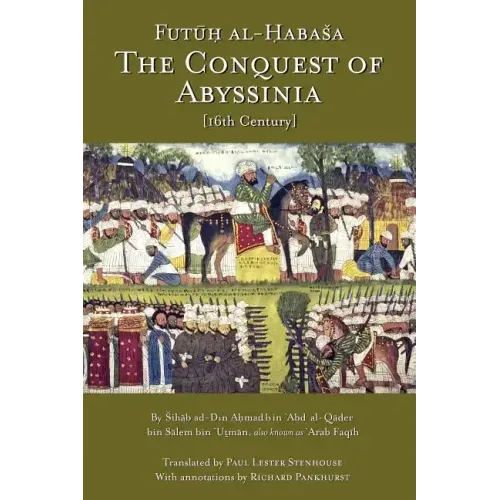 The Conquest of Abyssinia: Futuh Al Habasa