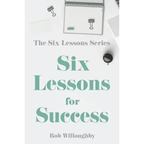 Six Lessons For Success