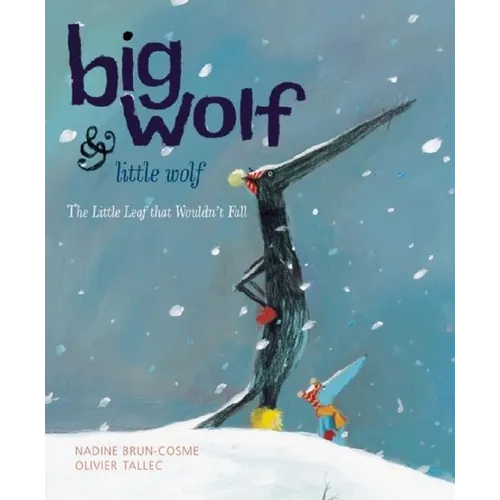 Big Wolf & Little Wolf: The Little Leaf That Wouldn't Fall