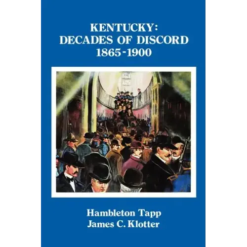 Kentucky: Decades of Discord, 1865-1900