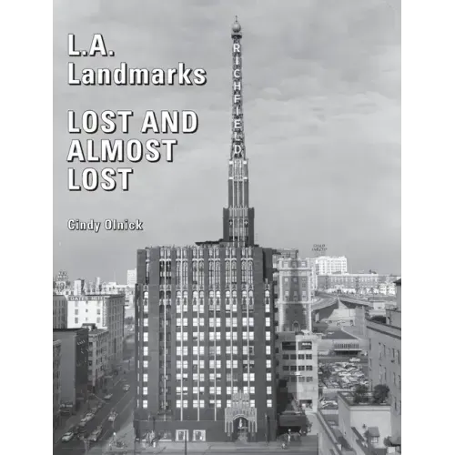 L.A. Landmarks Lost and Almost Lost