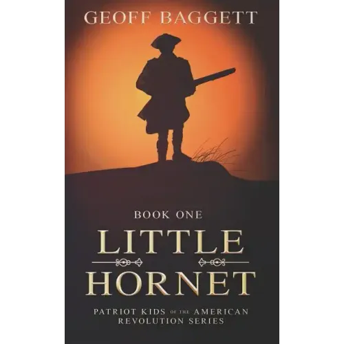 Little Hornet: Boy Patriot of North Carolina