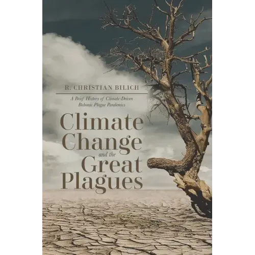 Climate Change and the Great Plagues: A Brief History of Climate-Driven Bubonic Plague Pandemics