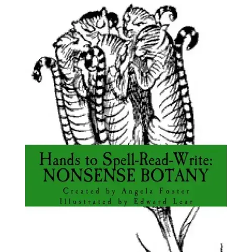Hands to Spell-Read-Write: Nonsense Botany
