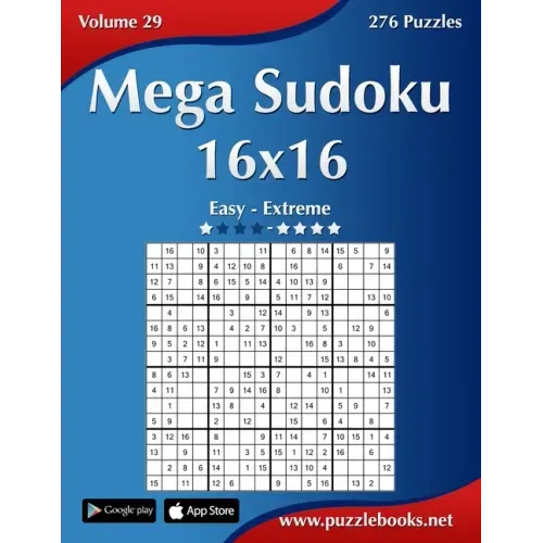 Mega Sudoku 16x16 - Easy to Extreme - Volume 29 - 276 Puzzles
