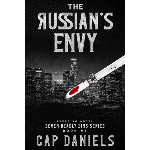 The Russian's Envy: Avenging Angel - Seven Deadly Sins Book #6