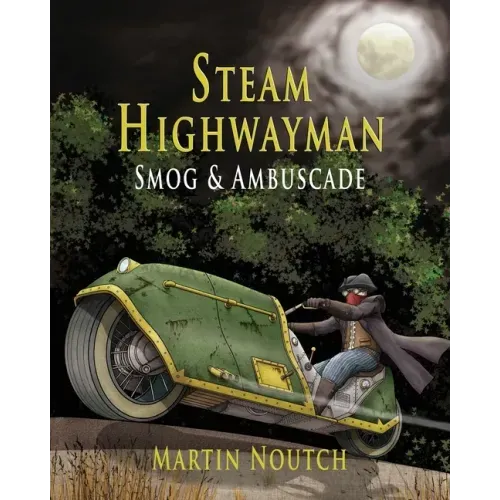 Steam Highwayman 1: Smog and Ambuscade