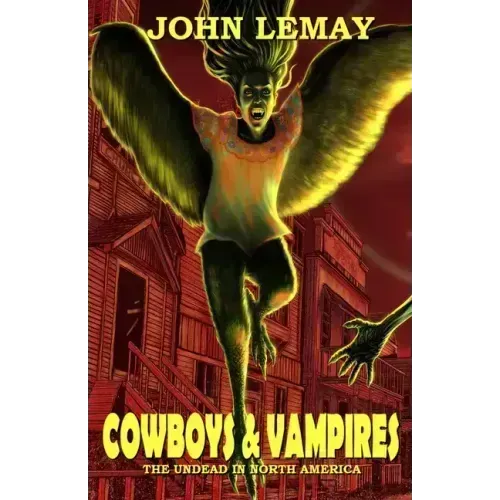 Cowboys & Vampires: The Undead in North America