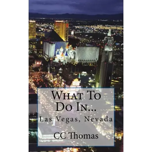 What To Do In...Las Vegas, Nevada