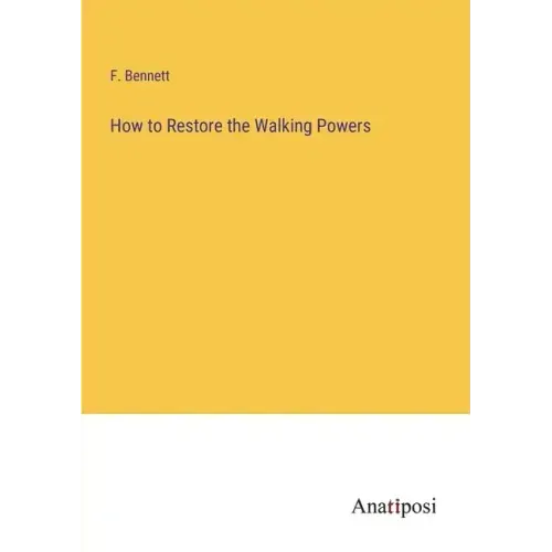 How to Restore the Walking Powers