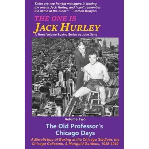 The One Is Jack Hurley, Volume Two: The Old Professor's Chicago Days