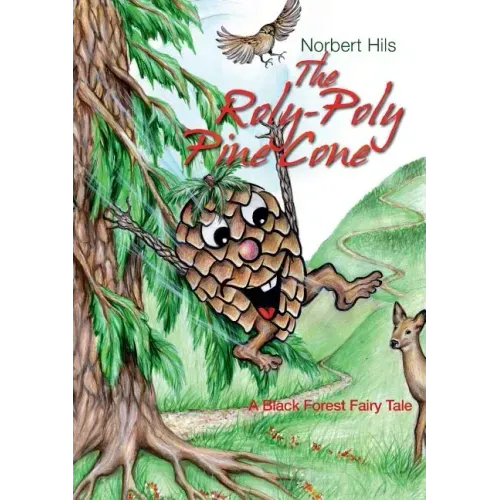 The Roly-Poly Pine Cone: A Black Forest Fairy Tale