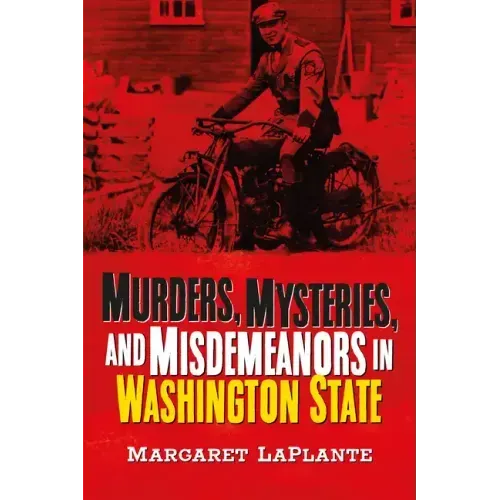 Murders, Mysteries, and Misdemeanors in Washington