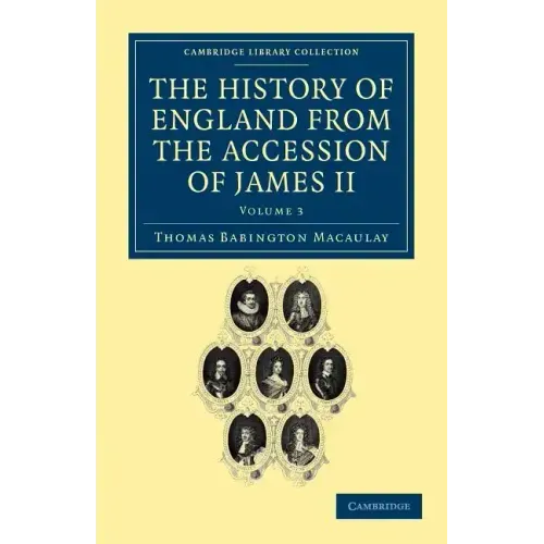 The History of England from the Accession of James II - Volume 3