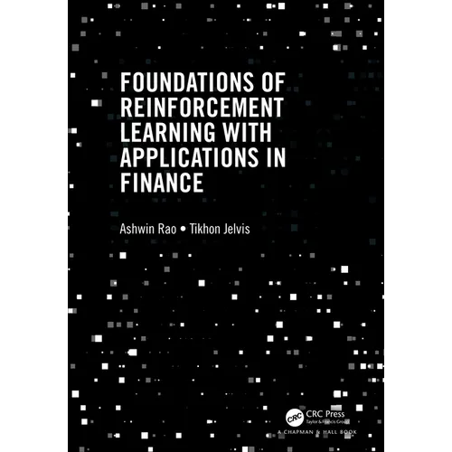 Foundations of Reinforcement Learning with Applications in Finance