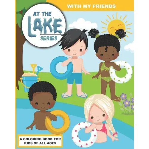 At the Lake: With My Friends
