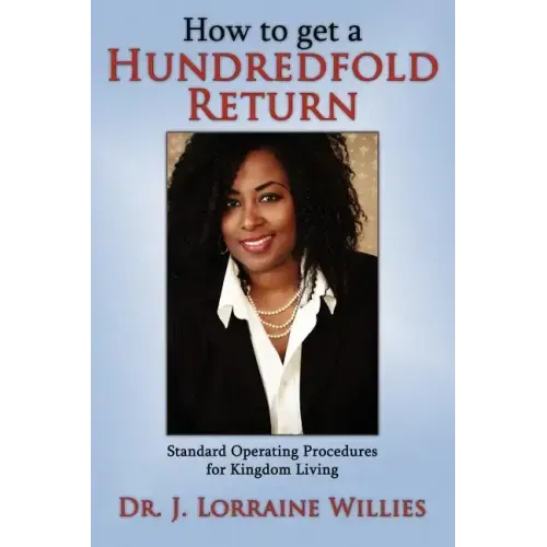 How to get a Hundredfold Return: Standard Operating Procedures for Kingdom Living
